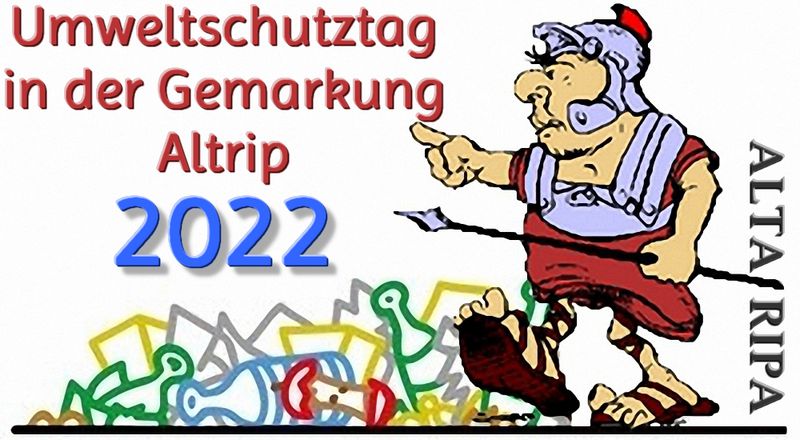 Umweltschutztag in der Gemarkung Altrip | Samstag, dem 26. März 2022 | Treffpunkt ist um 9.00 Uhr am Feuerwehrhaus, Moltkestraße 62, 67122 Altrip